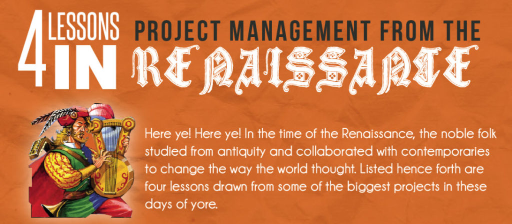 4 Lessons in Project Management from the Renaissance