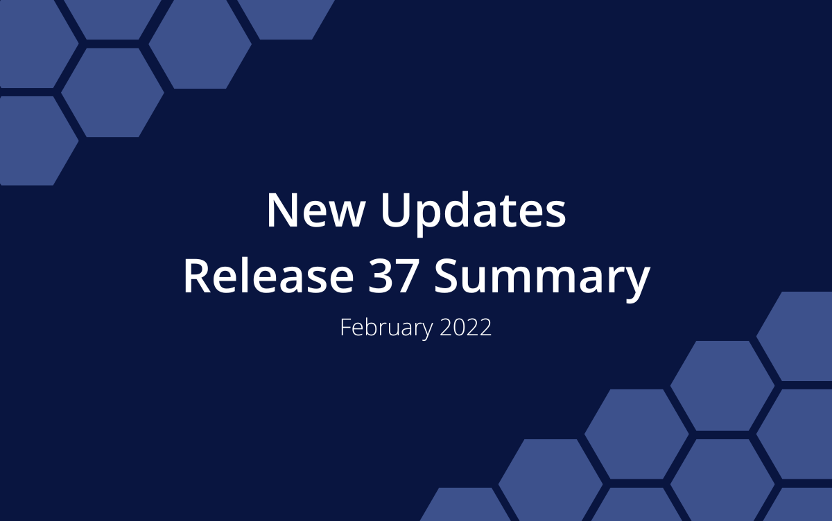 New Updates Release 37 Summary