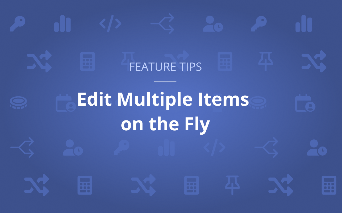 Feature tip: edit multiple plan items on the fly