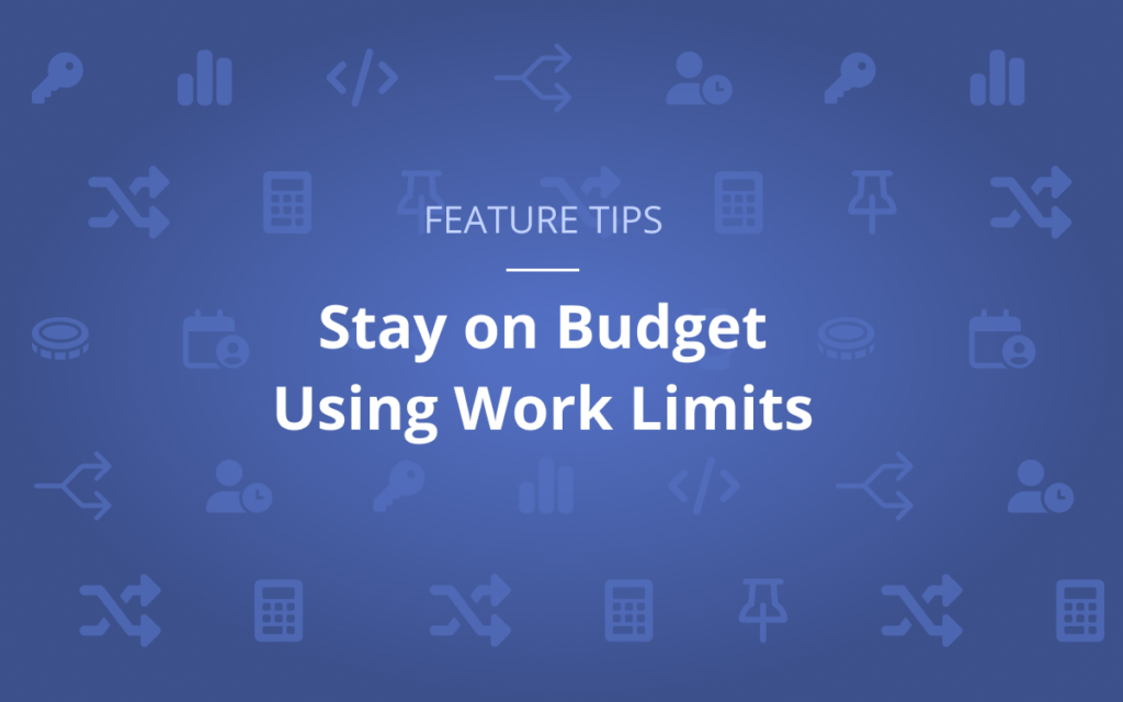 Stay on budget using work limits