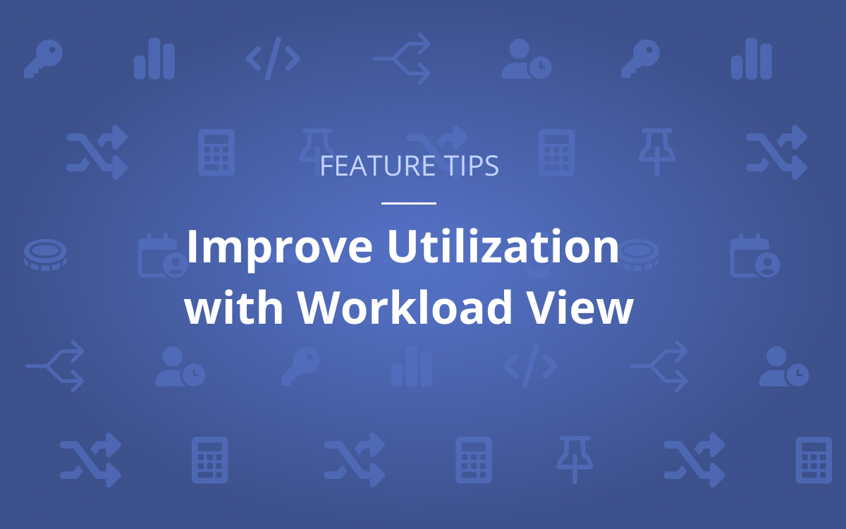 example of a personal vision statement Feature Tips: Improve Utilization with Workload View