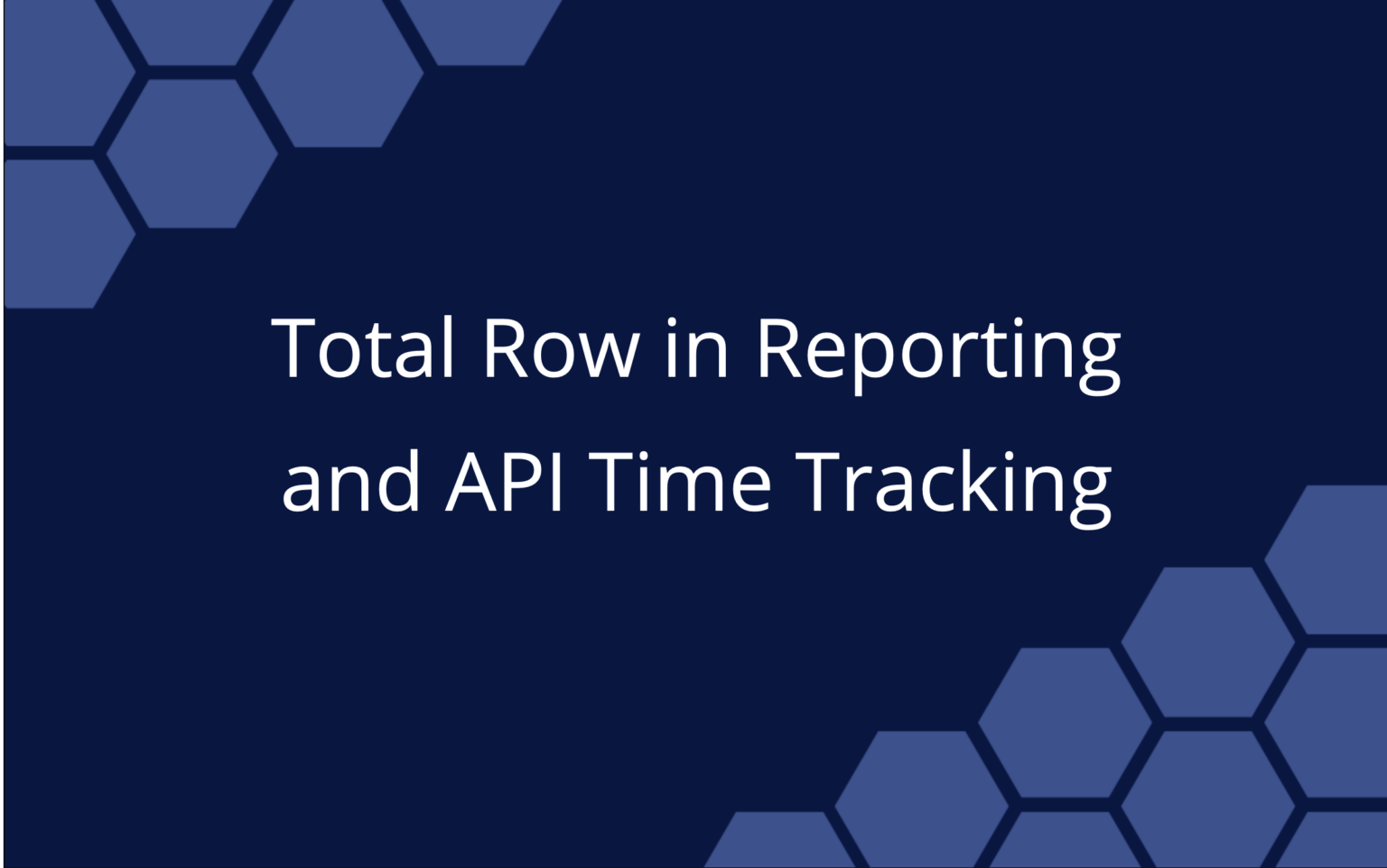 Total Row in Reporting and API Time Tracking